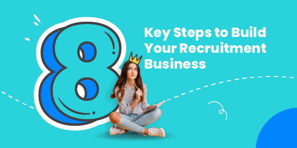How to Start a Recruitment Business